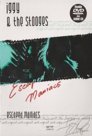 Iggy and the Stooges: Escaped Maniacs 2008