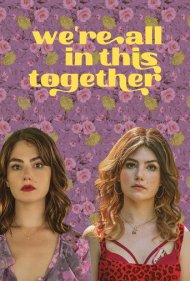 دانلود فیلم We're All in This Together سال 2022 - همه ما با هم در این مسیر هستیم