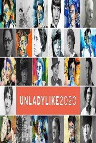 دانلود فیلم UNLADYLIKE: The Change Makers سال 2020 - زنانه نیست: تغییردهندگان