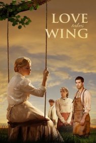 دانلود فیلم Love Takes Wing سال 2009 - عشق بال می گیرد