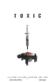 دانلود فیلم Toxic سال 2022 - سمی