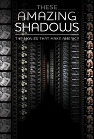 دانلود فیلم These Amazing Shadows سال 2011 - این سایه‌های شگفت‌انگیز