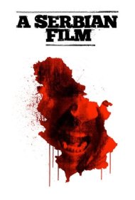 دانلود فیلم A Serbian Film سال 2010 - یک فیلم صربستانی