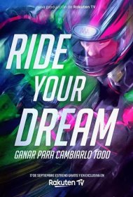 دانلود فیلم Ride Your Dream سال 2020 - رویایت را بران