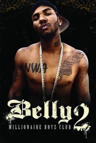 دانلود فیلم Belly 2: Millionaire Boyz Club سال 2008 - شکم ۲: باشگاه پسران میلیونر