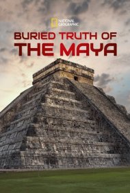 دانلود فیلم Buried Truth of the Maya سال 2020 - حقیقت مدفون مایاها