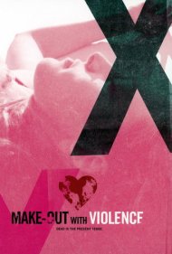 دانلود فیلم Make-Out with Violence سال 2008 - عشق‌بازی با خشونت