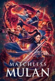 دانلود فیلم Matchless Mulan سال 2020 - مولان بینظیر