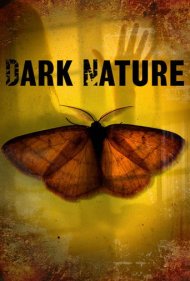 دانلود فیلم Dark Nature سال 2010 - طبیعت تاریک