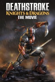 دانلود فیلم Deathstroke: Knights & Dragons - The Movie سال 2020 - دثاستروک: شوالیهها و اژدهایان - فیلم