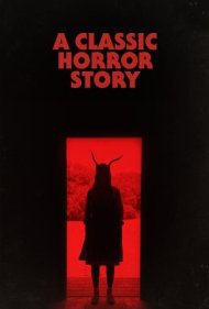 دانلود دوبله فارسی فیلم A Classic Horror Story سال 2021 - داستان ترسناک کلاسیک