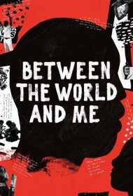 دانلود فیلم Between the World and Me سال 2020 - میان دنیا و من