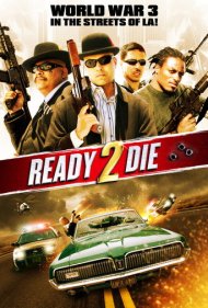 دانلود فیلم Ready 2 Die سال 2014 - آماده برای مرگ