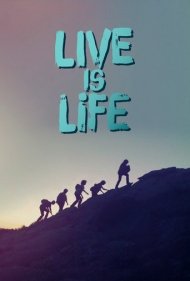 دانلود فیلم Live Is Life سال 2021 - زندگی، زندگی است