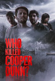 دانلود فیلم Who Killed Cooper Dunn? سال 2022 - چه کسی کوپر دان را کشت؟
