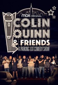 دانلود فیلم Colin Quinn & Friends: A Parking Lot Comedy Show سال 2020 - کالین کوئین و دوستان: یک نمایش کمدی در پارکینگ