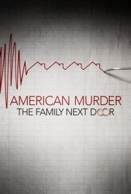 دانلود فیلم American Murder: The Family Next Door سال 2020 - قتل آمریکایی: خانواده ای در همسایگی