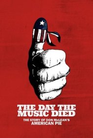 دانلود فیلم The Day the Music Died: The Story of Don McLean's "American Pie" سال 2022 - روزی که موسیقی مرد: داستان پای آمریکایی دون مکلین