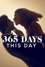 دانلود فیلم 365 Days: This Day سال 2022 - 365 روز: امروز - قسمت دوم