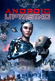 دانلود فیلم Android Uprising سال 2020 - قیام اندروید
