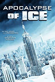 دانلود فیلم Apocalypse of Ice سال 2020 - آخرالزمانی از یخ