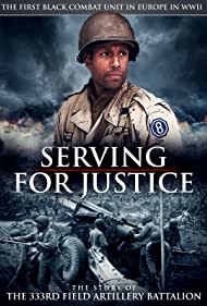 دانلود فیلم Serving for Justice: The Story of the 333rd Field Artillery Battalion سال 2020