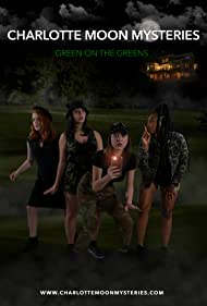 دانلود فیلم Charlotte Moon Mysteries: Green on the Greens سال 2021
