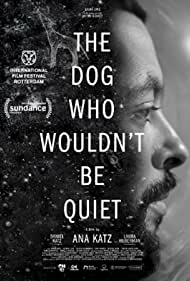 دانلود فیلم The Dog Who Wouldn't Be Quiet سال 2021 - سگی که ساکت نمیشد