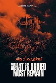 دانلود فیلم What Is Buried Must Remain سال 2022 - آنچه مدفون است باید پنهان بماند