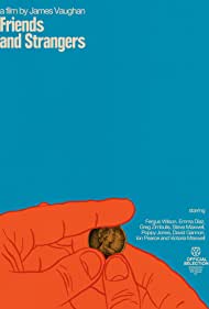 دانلود فیلم Friends and Strangers سال 2021 - دوستان و غریبه ها