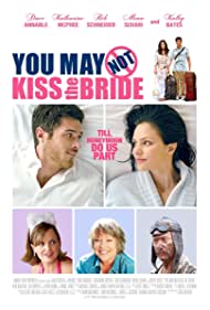 دانلود فیلم You May Not Kiss the Bride سال 2011 - تو نمی تونی عروس رو ببوسی