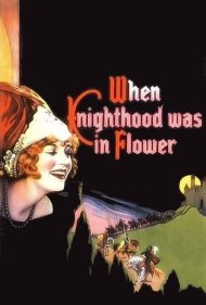 دانلود فیلم When Knighthood Was in Flower سال 1922 - وقتی شوالیه گری در اوج بود