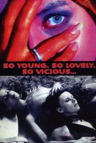 دانلود فیلم So Young, So Lovely, So Vicious... سال 1975 - بسیار جوان، بسیار زیبا، بسیار شرور...