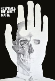 دانلود فیلم Hospitals: The White Mafia سال 1973 - بیمارستان‌ها: مافیای سفید
