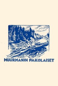 دانلود فیلم Muurmanin pakolaiset سال 1927 - پناهندگان مورمان