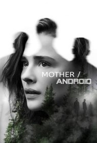 دانلود دوبله فارسی فیلم Mother Android سال 2021 - مادر اندروید