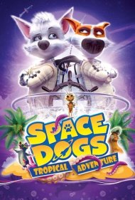 دانلود دوبله فارسی فیلم Space Dogs: Tropical Adventure سال 2020 - سگهای فضایی: ماجراجویی گرمسیری