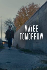 دانلود فیلم Maybe Tomorrow سال 2020 - شاید فردا
