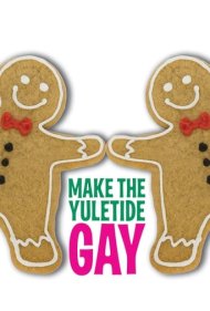 دانلود فیلم Make the Yuletide Gay سال 2009 - کریسمس را شاد کن