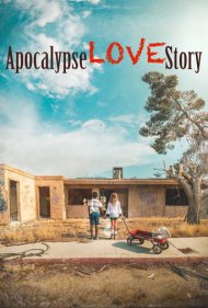 دانلود فیلم Apocalypse Love Story سال 2023 - داستانی عاشقانه در آخرالزمان