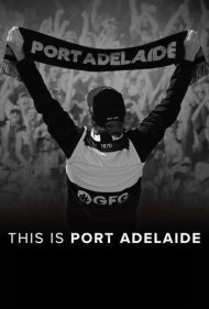 دانلود فیلم This Is Port Adelaide سال 2020 - این پورت آدلاید است