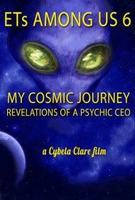 دانلود فیلم ETs Among Us 6: My Cosmic Journey - Revelations of a Psychic CEO سال 2020 - فرازمینیها در میان ما ۶: سفر کیهانی من - افشاگریهای یک مدیرعامل روانبین