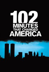 دانلود فیلم 102 Minutes That Changed America سال 2008 - ۱۰۲ دقیقه‌ای که آمریکا را تغییر داد