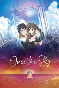 دانلود دوبله فارسی فیلم Over the Sky سال 2020 - فرای آسمان