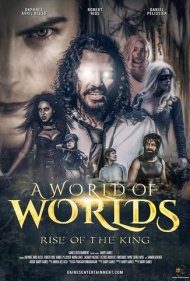 دانلود فیلم A World Of Worlds: Rise of the King سال 2021 - دنیایی از دنیاها: ظهور پادشاه