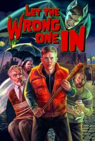 دانلود فیلم Let the Wrong One In سال 2021 - بگذار آدم اشتباهی وارد شود