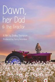 دانلود فیلم Dawn, Her Dad And the Tractor سال 2021 - سپیده دم، پدرش و تراکتور