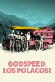 دانلود فیلم Godspeed, Los Polacos! سال 2020 - به سلامت، لهستانی‌ها!