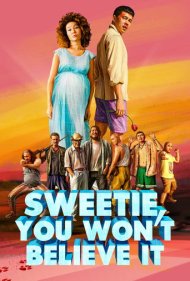دانلود فیلم Sweetie, You Won't Believe It سال 2020 - عزیزم باورت نمیشه
