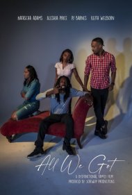 دانلود فیلم All We Got سال 2021 - تمام آنچه داریم